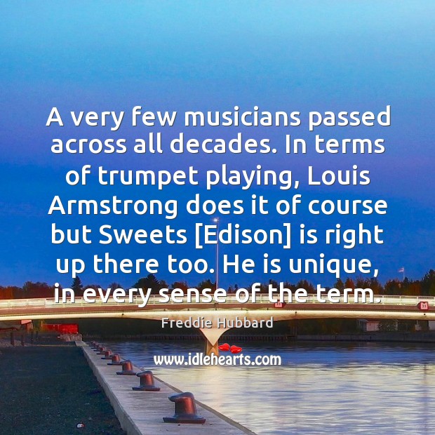A very few musicians passed across all decades. In terms of trumpet Image