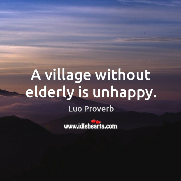 A village without elderly is unhappy. Image