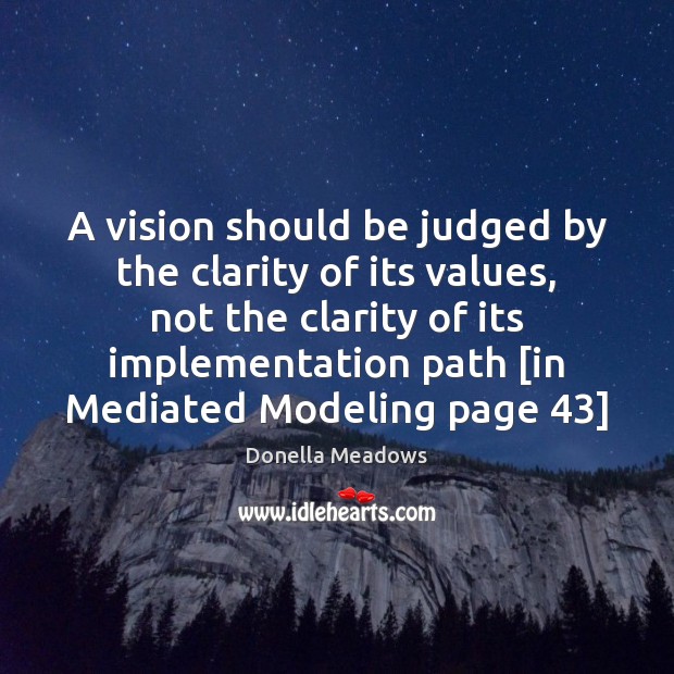 A vision should be judged by the clarity of its values, not Image