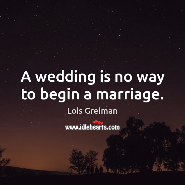 A wedding is no way to begin a marriage. Image