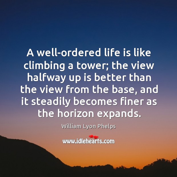 A well-ordered life is like climbing a tower; Image