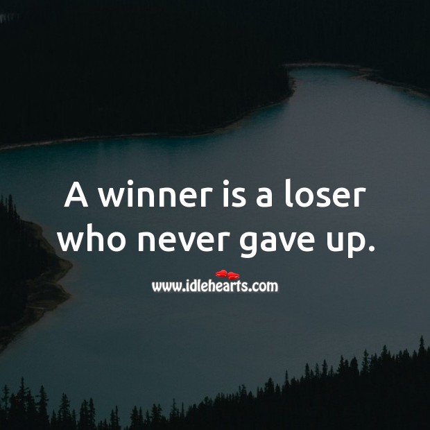 A winner is a loser Image