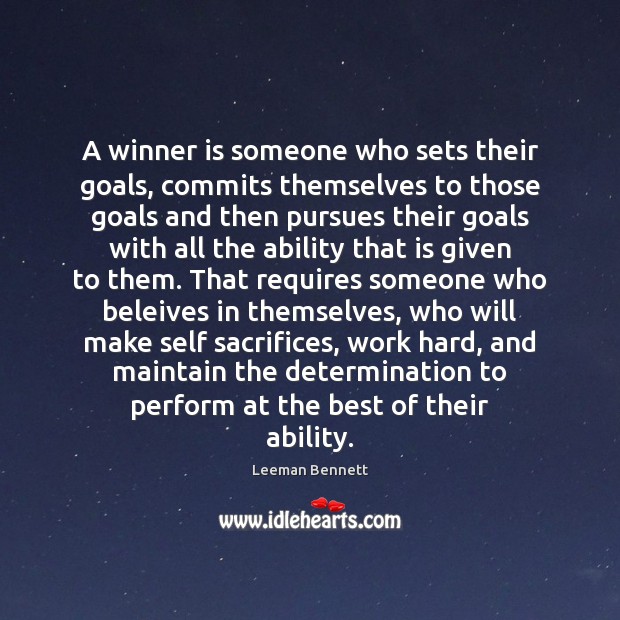 A winner is someone who sets their goals, commits themselves to those Leeman Bennett Picture Quote