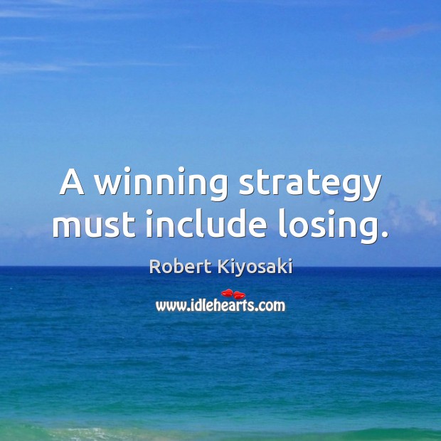 A winning strategy must include losing. Image