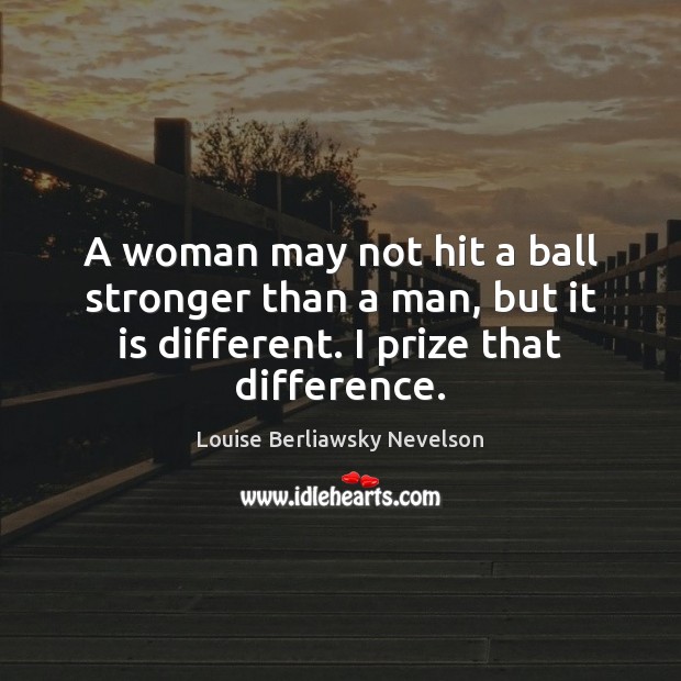 A woman may not hit a ball stronger than a man, but Image