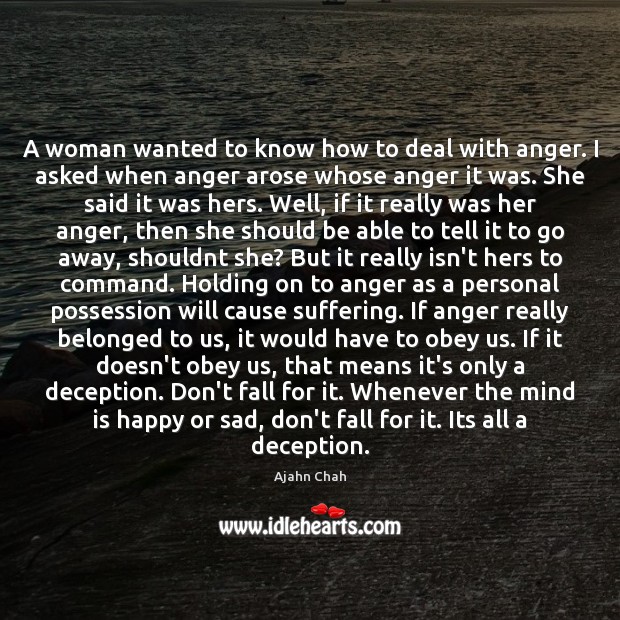 A woman wanted to know how to deal with anger. I asked Image