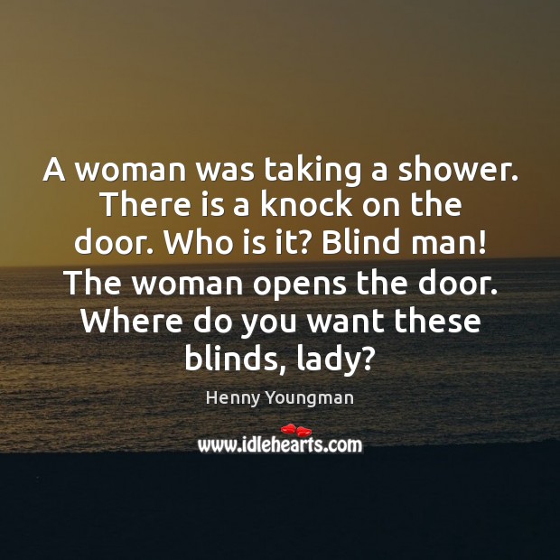 A woman was taking a shower. There is a knock on the Image