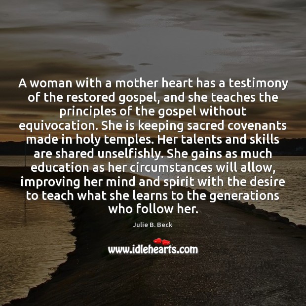 A woman with a mother heart has a testimony of the restored 