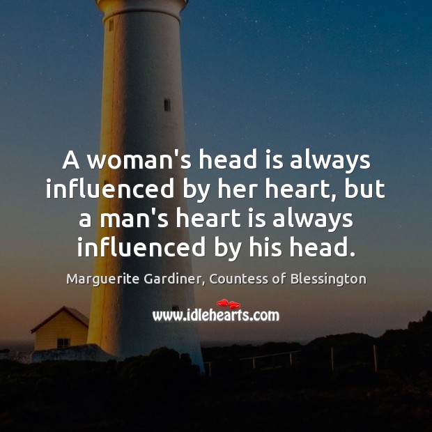 A woman’s head is always influenced by her heart, but a man’s Image