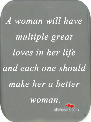 A woman will have multiple great loves in her Image