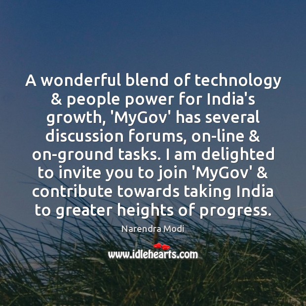 A wonderful blend of technology & people power for India’s growth, ‘MyGov’ has Narendra Modi Picture Quote