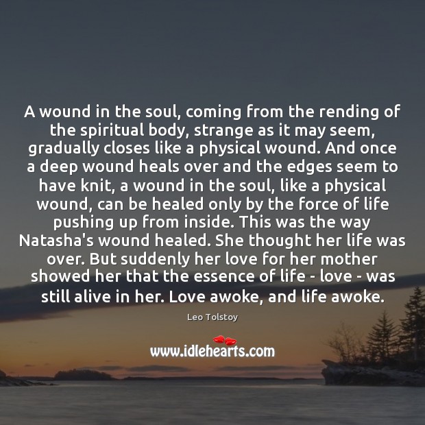 A wound in the soul, coming from the rending of the spiritual Leo Tolstoy Picture Quote
