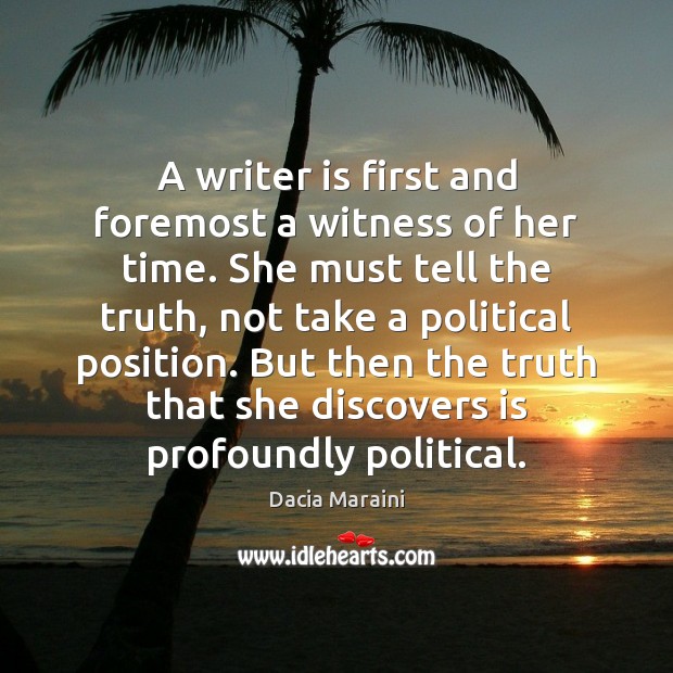 A writer is first and foremost a witness of her time. She Image