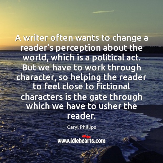 A writer often wants to change a reader’s perception about the Image