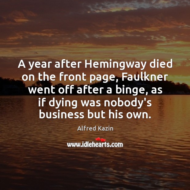 A year after Hemingway died on the front page, Faulkner went off Image
