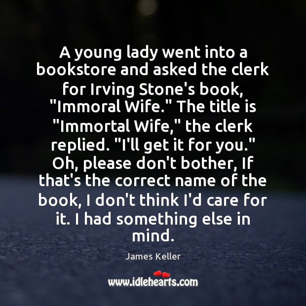 A young lady went into a bookstore and asked the clerk for Image