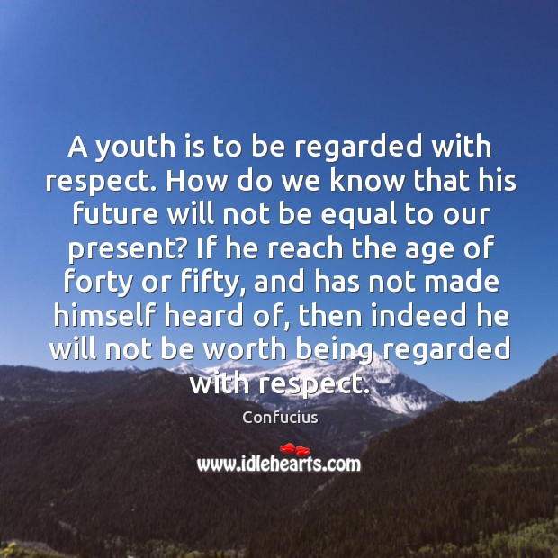 A youth is to be regarded with respect. How do we know Image