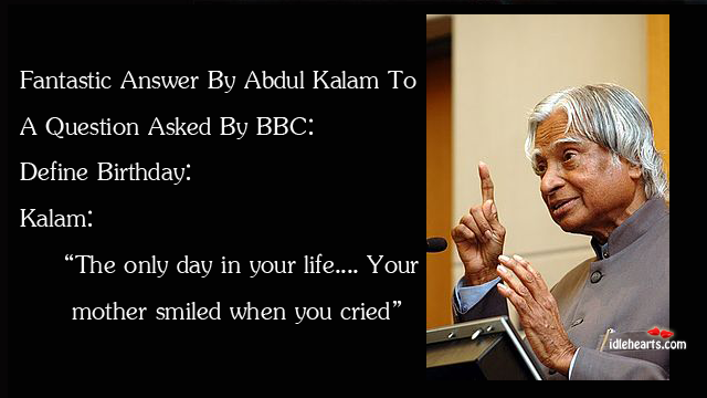 APJ Abdul Kalam about Birthday. A. P. J. Abdul Kalam Picture Quote