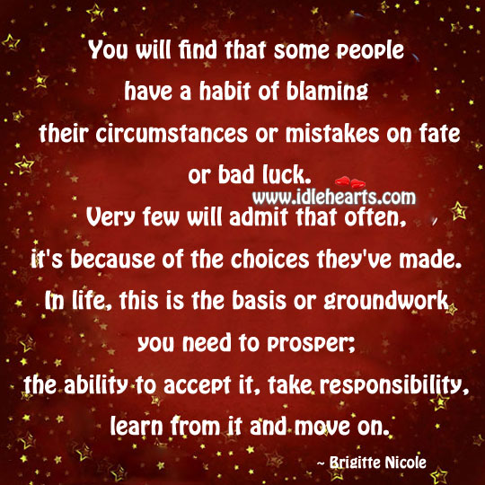 Have the ability to accept, take responsibility, learn and move on. Brigitte Nicole Picture Quote