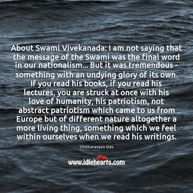 About Swami Vivekanada: I am not saying that the message of the Chittaranjan Das Picture Quote