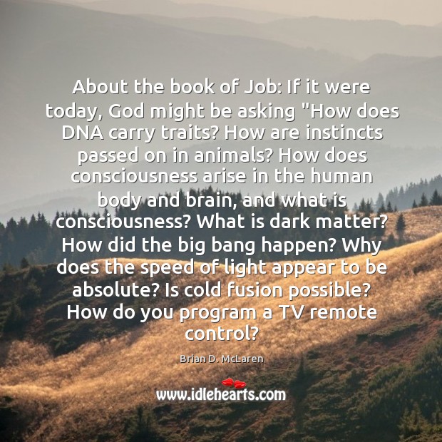 About the book of Job: If it were today, God might be Brian D. McLaren Picture Quote