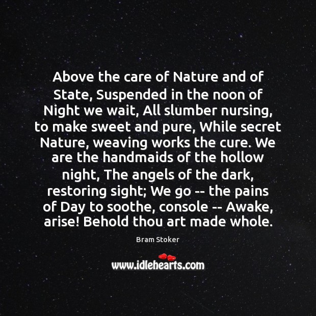 Above the care of Nature and of State, Suspended in the noon Bram Stoker Picture Quote