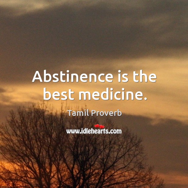 Abstinence is the best medicine. Tamil Proverbs Image