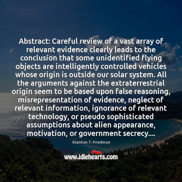 Abstract: Careful review of a vast array of relevant evidence clearly leads 