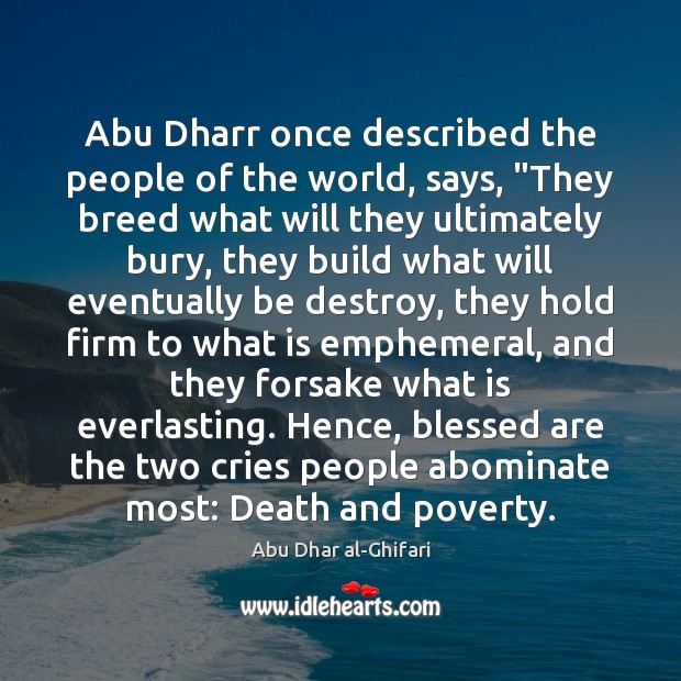 Abu Dharr once described the people of the world, says, “They breed Image