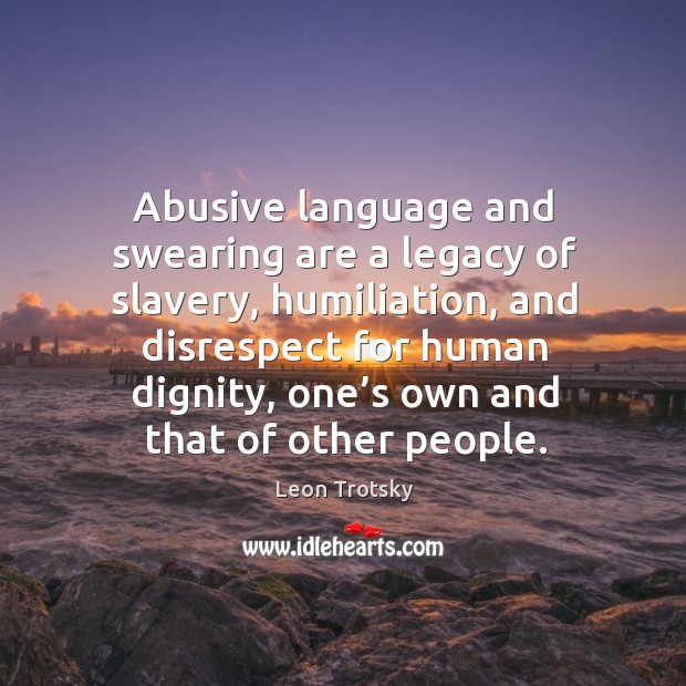 Abusive language and swearing are a legacy of slavery, humiliation, and disrespect Image