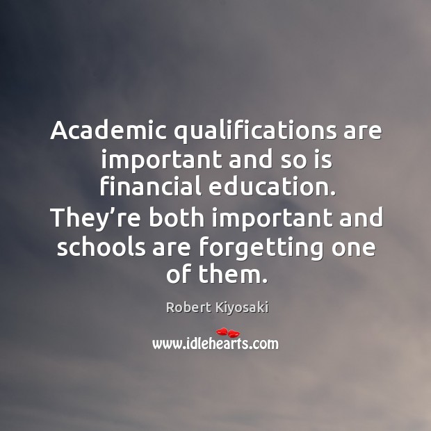 Academic qualifications are important and so is financial education. Image