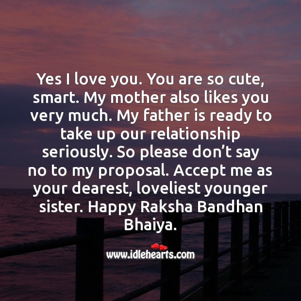 Accept me as your dearest, loveliest younger sister. I Love You Quotes Image