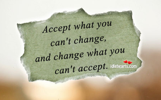 Accept what you can’t change Image