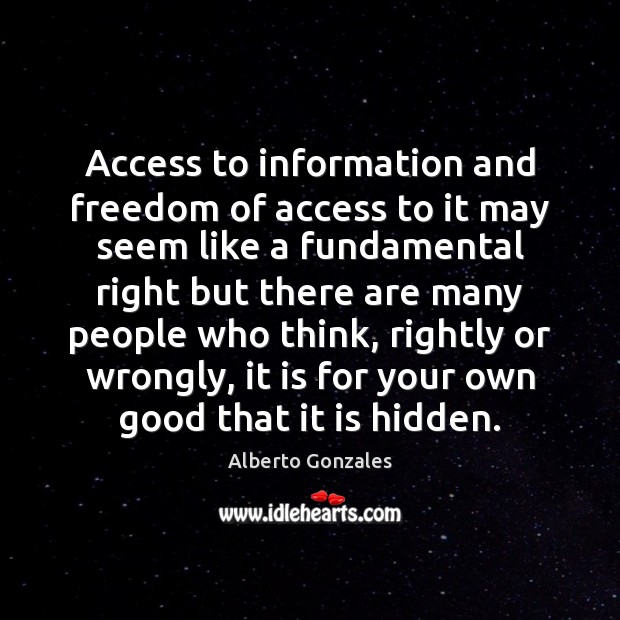 Access to information and freedom of access to it may seem like Access Quotes Image