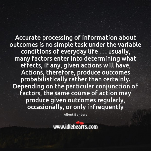 Accurate processing of information about outcomes is no simple task under the Image