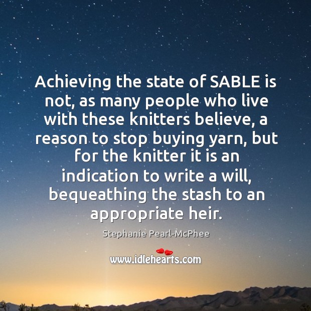 Achieving the state of SABLE is not, as many people who live 