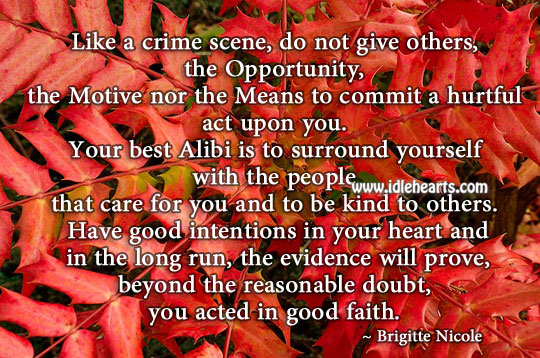 Have good intentions in your heart Brigitte Nicole Picture Quote
