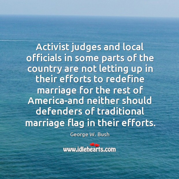 Activist judges and local officials in some parts of the country are Image