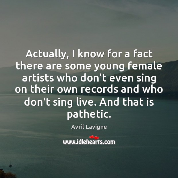 Actually, I know for a fact there are some young female artists Image