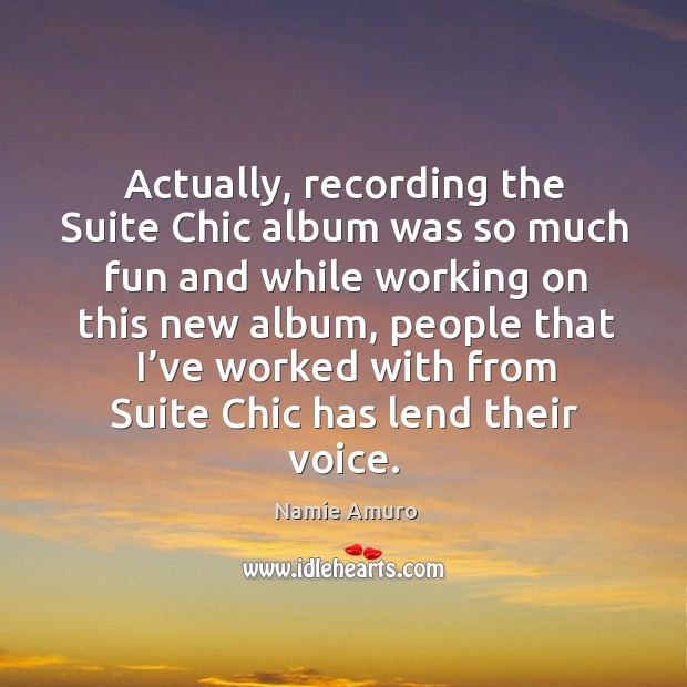 Actually, recording the suite chic album was so much fun and while working on this new album Image