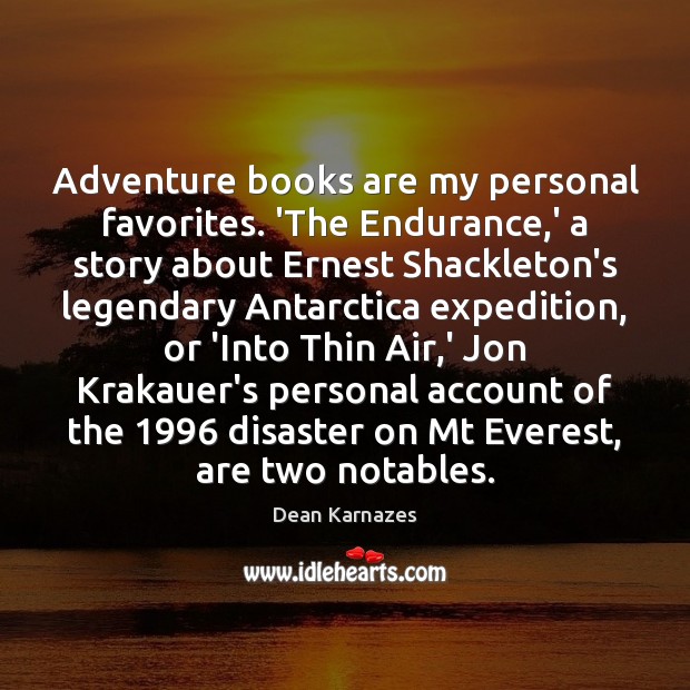 Adventure books are my personal favorites. ‘The Endurance,’ a story about Image