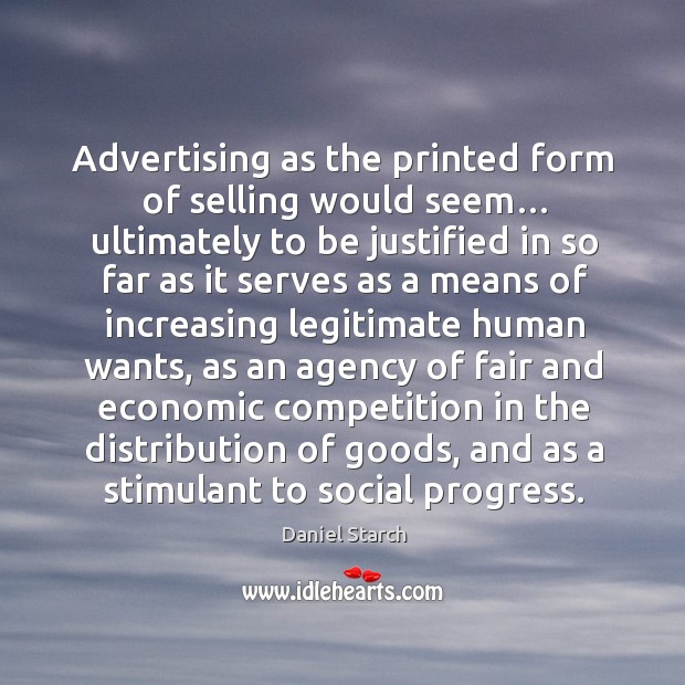 Advertising as the printed form of selling would seem… Daniel Starch Picture Quote