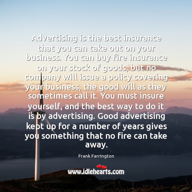Advertising is the best insurance that you can take out on your Frank Farrington Picture Quote