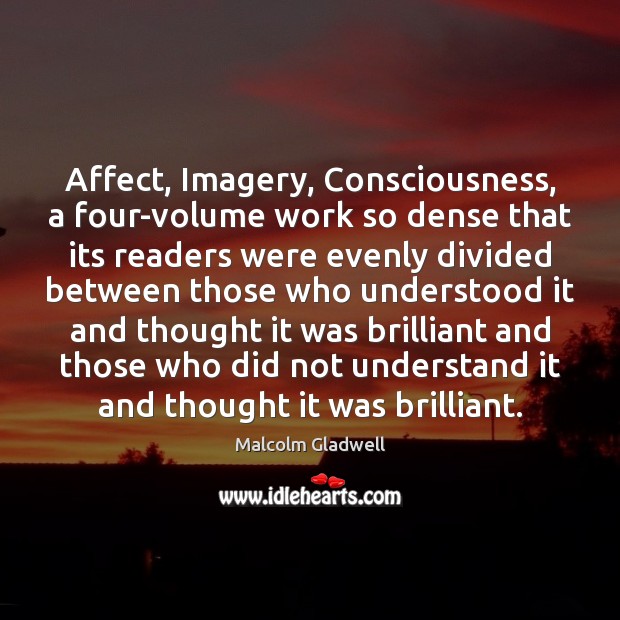 Affect, Imagery, Consciousness, a four-volume work so dense that its readers were Image