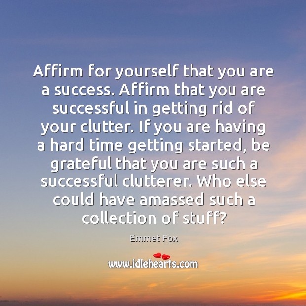 Affirm for yourself that you are a success. Affirm that you are Image