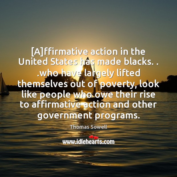 [A]ffirmative action in the United States has made blacks. . .who have Image