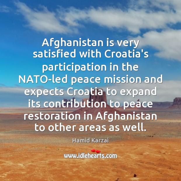 Afghanistan is very satisfied with Croatia’s participation in the NATO-led peace mission 