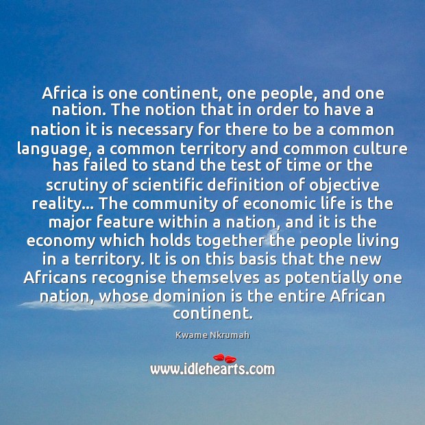 Africa is one continent, one people, and one nation. The notion that Image