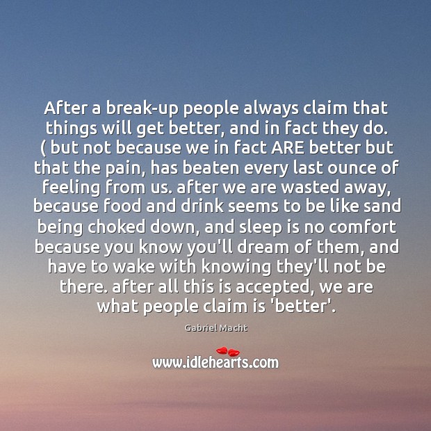 After a break-up people always claim that things will get better, and Sleep Quotes Image