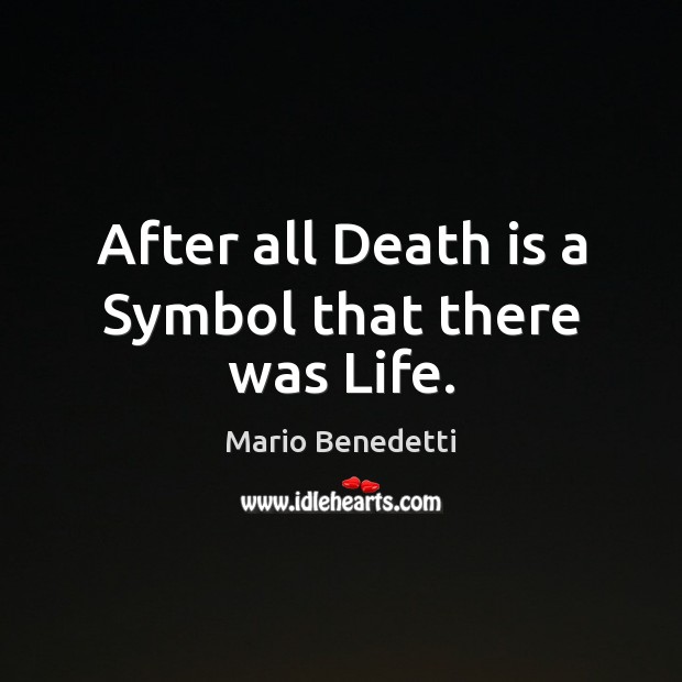 After all Death is a Symbol that there was Life. Image